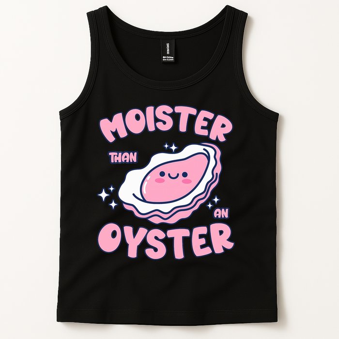 Moister Than An Oyster Inappropriate Shellfish Funny Raunchy Tank Top