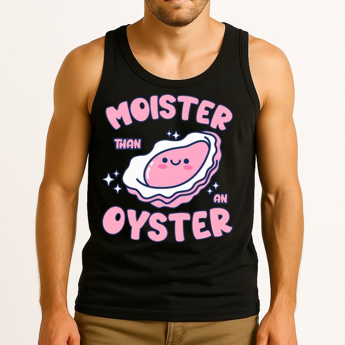 Moister Than An Oyster Inappropriate Shellfish Funny Raunchy Tank Top