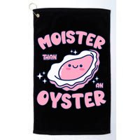 Moister Than An Oyster Inappropriate Shellfish Funny Raunchy Golf Towel