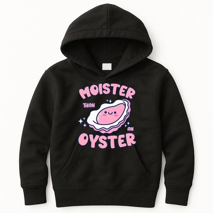 Moister Than An Oyster Inappropriate Shellfish Funny Raunchy Kids Hoodie