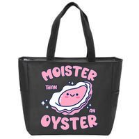 Moister Than An Oyster Inappropriate Shellfish Funny Raunchy Zip Tote Bag