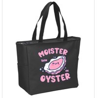 Moister Than An Oyster Inappropriate Shellfish Funny Raunchy Zip Tote Bag