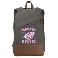 Moister Than An Oyster Inappropriate Shellfish Funny Raunchy Cotton Canvas Backpack