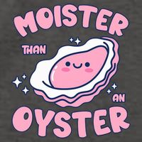 Moister Than An Oyster Inappropriate Shellfish Funny Raunchy Vector Backpack