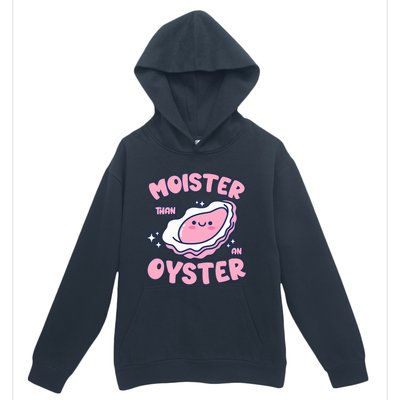 Moister Than An Oyster Inappropriate Shellfish Funny Raunchy Urban Pullover Hoodie