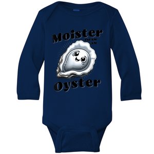 Moister Than An Oyster Funny Shucking Shellfish Seafood Baby Long Sleeve Bodysuit