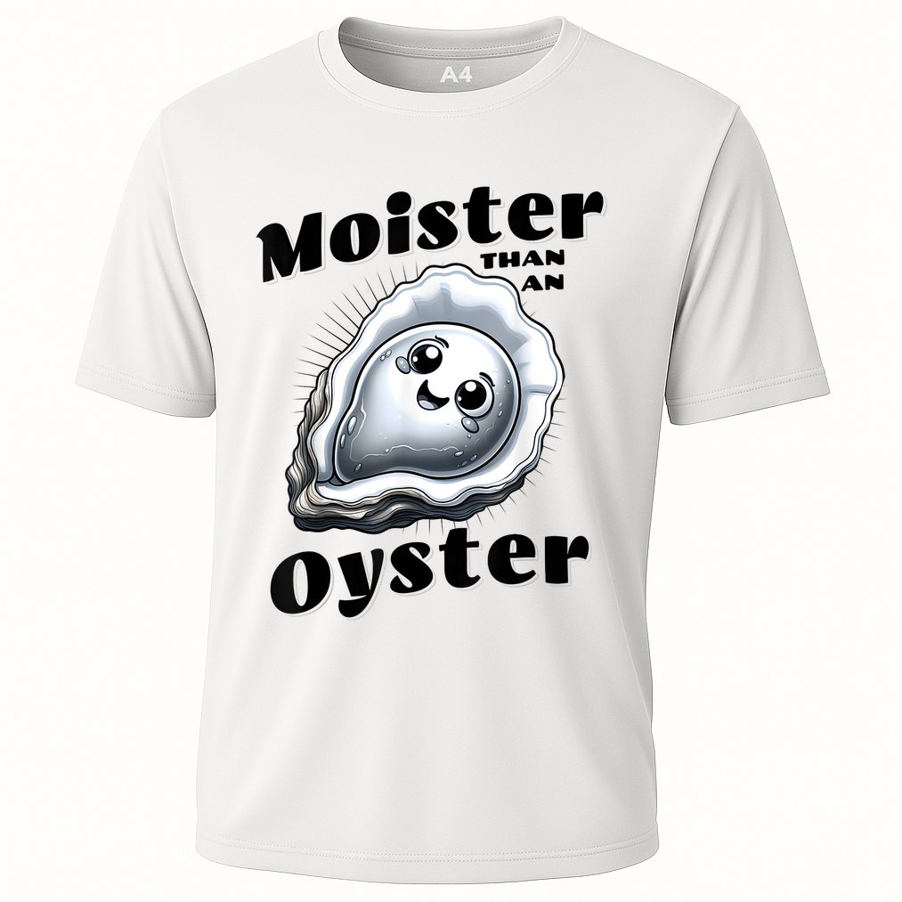 Moister Than An Oyster Funny Shucking Shellfish Seafood Cooling Performance Crew T-Shirt