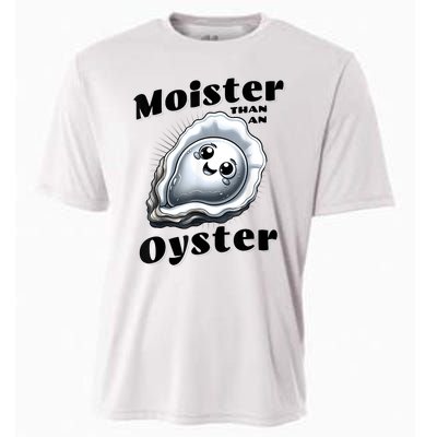 Moister Than An Oyster Funny Shucking Shellfish Seafood Cooling Performance Crew T-Shirt