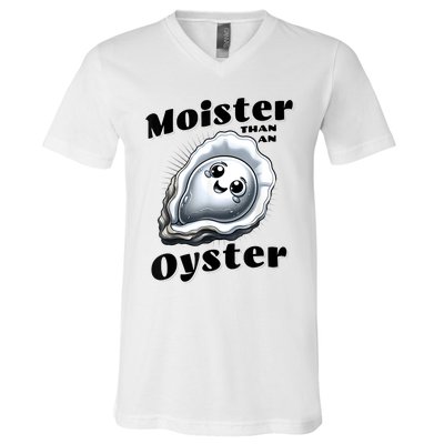 Moister Than An Oyster Funny Shucking Shellfish Seafood V-Neck T-Shirt