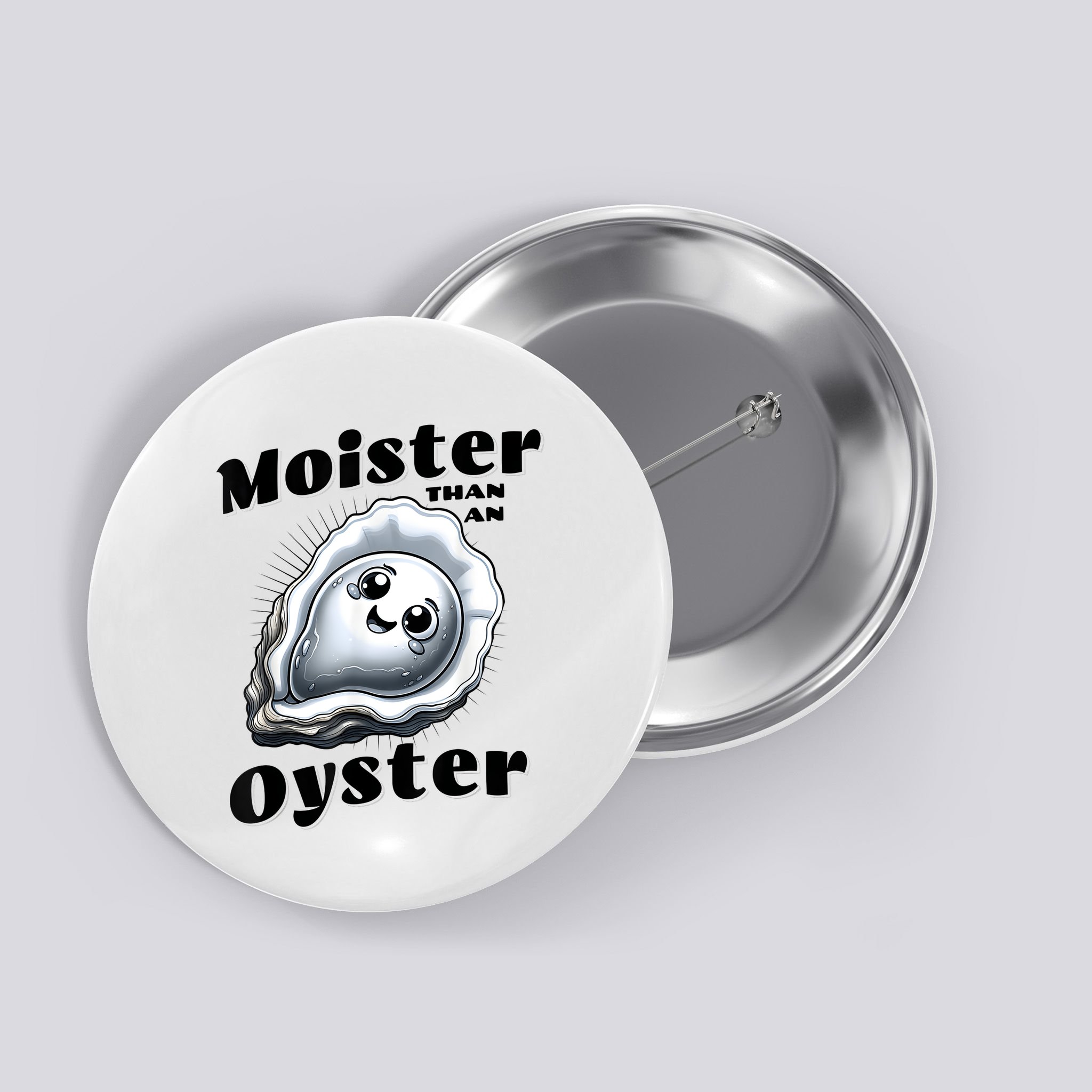 Moister Than An Oyster Funny Shucking Shellfish Seafood Button