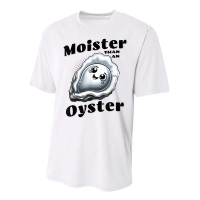 Moister Than An Oyster Funny Shucking Shellfish Seafood Performance Sprint T-Shirt