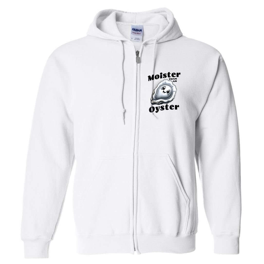 Moister Than An Oyster Funny Shucking Shellfish Seafood Full Zip Hoodie