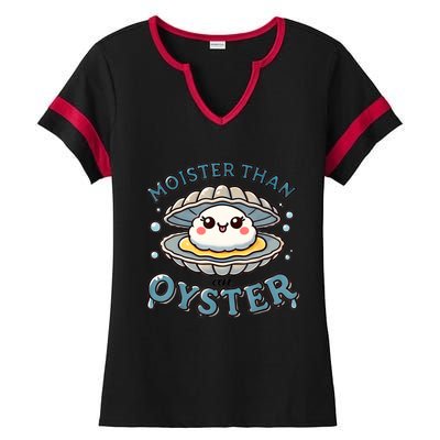 Moister Than An Oyster Funny Shucking Shellfish Seafood Ladies Halftime Notch Neck Tee