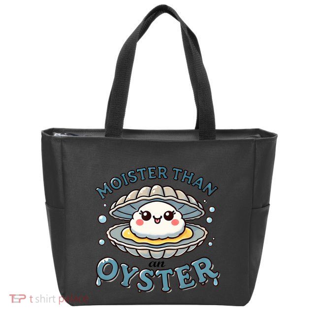 Moister Than An Oyster Funny Shucking Shellfish Seafood Zip Tote Bag