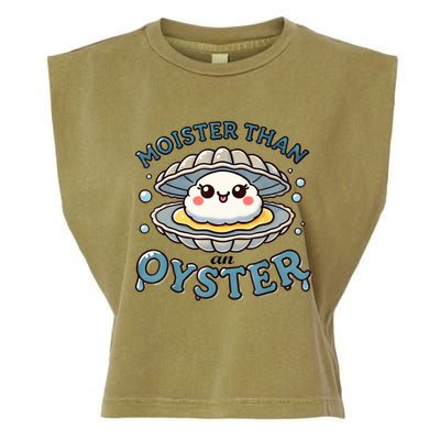 Moister Than An Oyster Funny Shucking Shellfish Seafood Garment-Dyed Women's Muscle Tee