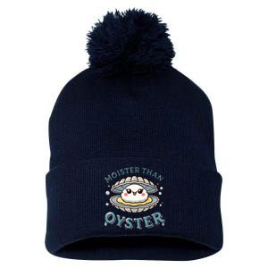 Moister Than An Oyster Funny Shucking Shellfish Seafood Pom Pom 12in Knit Beanie