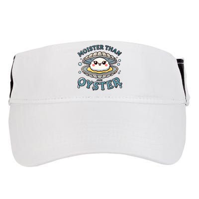 Moister Than An Oyster Funny Shucking Shellfish Seafood Adult Drive Performance Visor