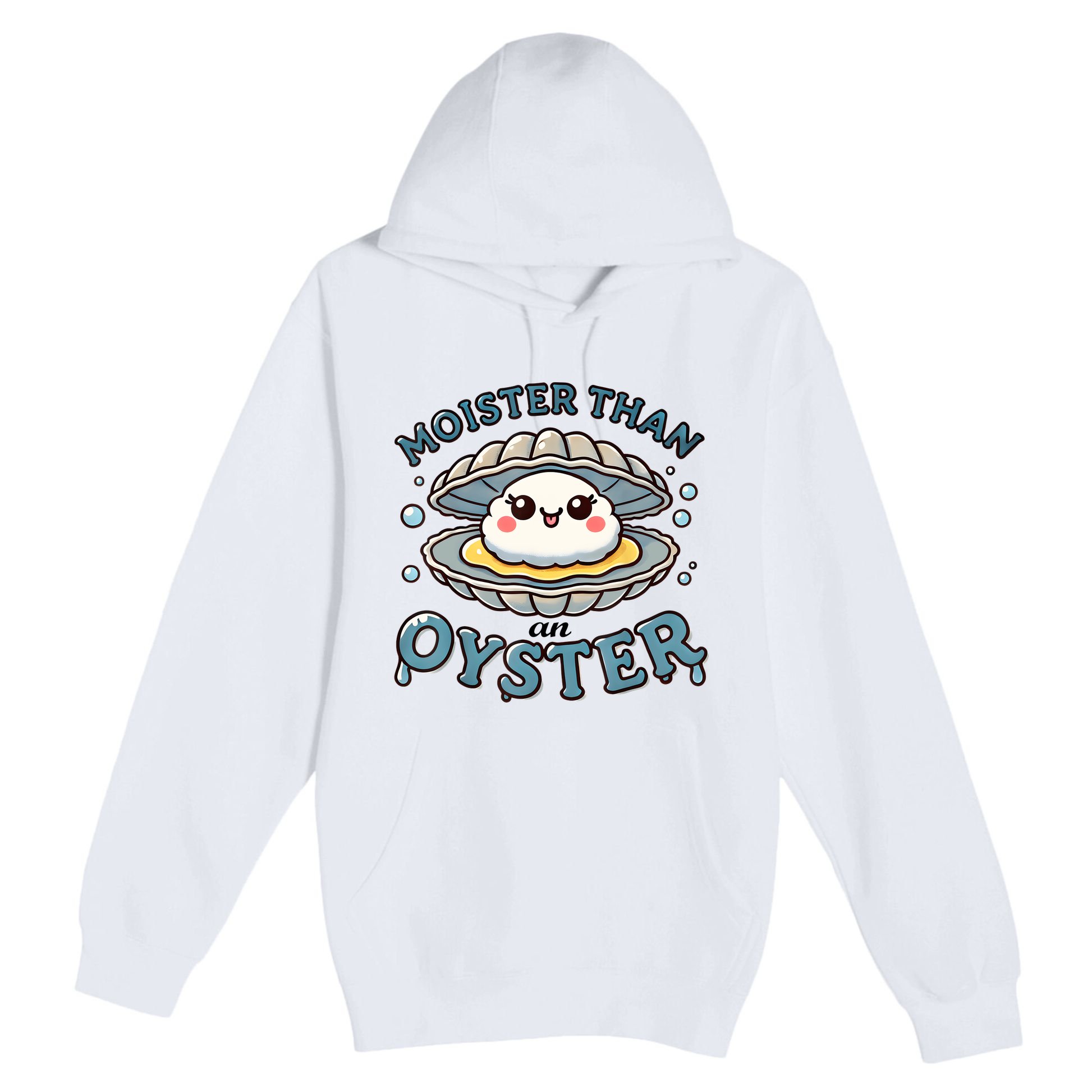 Moister Than An Oyster Funny Shucking Shellfish Seafood Premium Pullover Hoodie