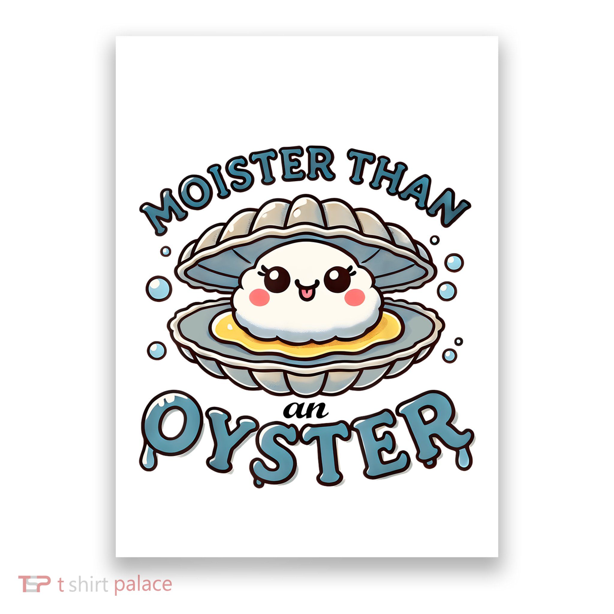 Moister Than An Oyster Funny Shucking Shellfish Seafood Poster
