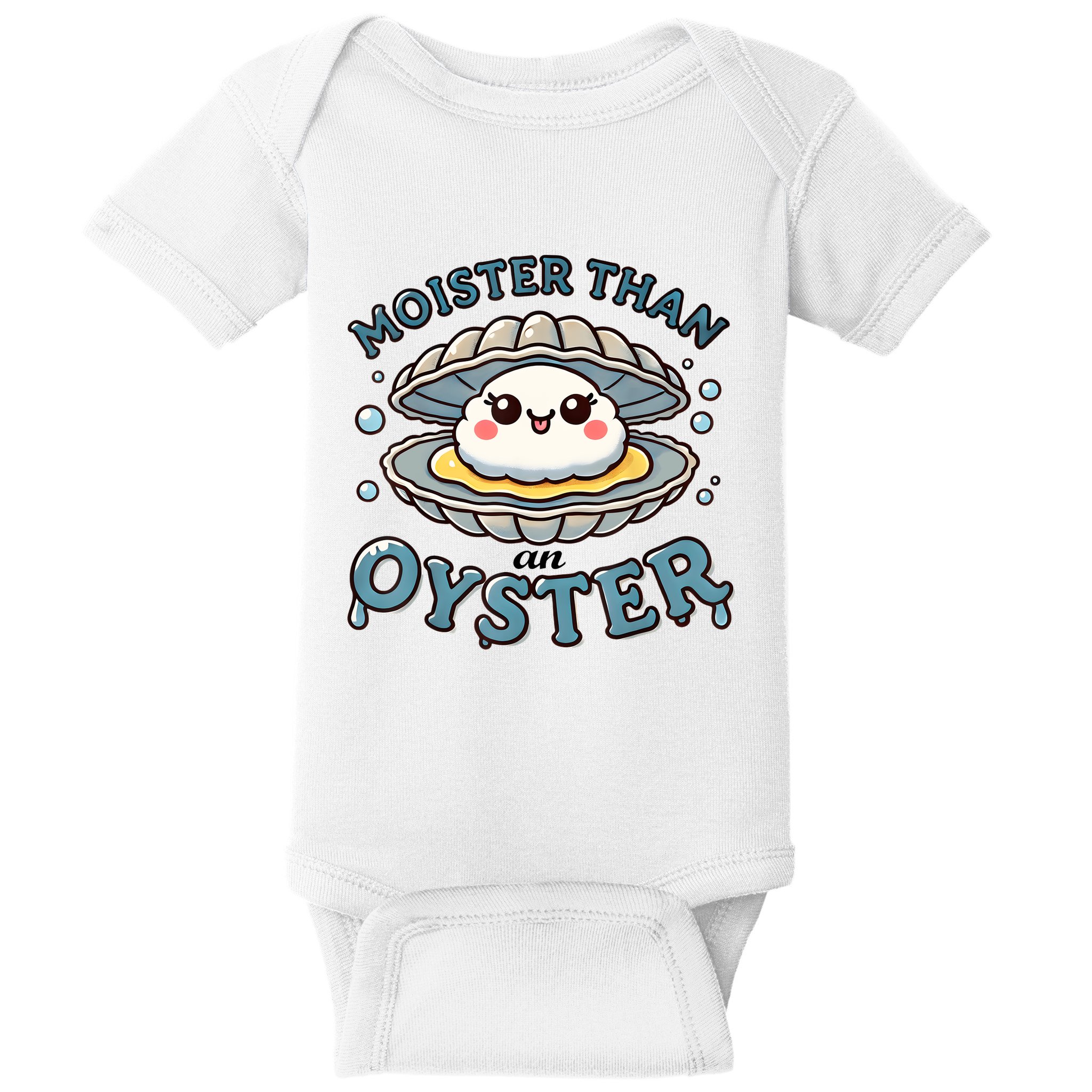 Moister Than An Oyster Funny Shucking Shellfish Seafood Baby Bodysuit