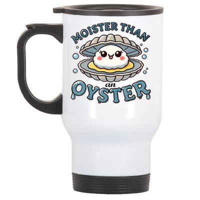 Moister Than An Oyster Funny Shucking Shellfish Seafood Stainless Steel Travel Mug