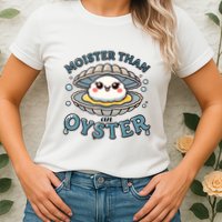 Moister Than An Oyster Funny Shucking Shellfish Seafood Womens T-Shirt