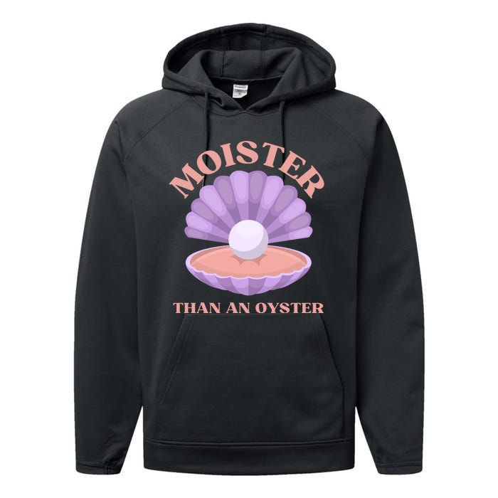 Moister Than An Oyster Shucking Funny Shellfish Shucker Performance Fleece Hoodie