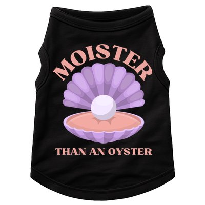 Moister Than An Oyster Shucking Funny Shellfish Shucker Doggie Tank