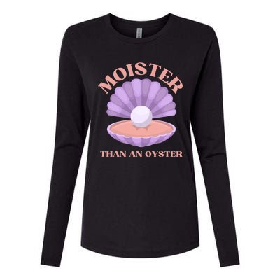 Moister Than An Oyster Shucking Funny Shellfish Shucker Womens Cotton Relaxed Long Sleeve T-Shirt