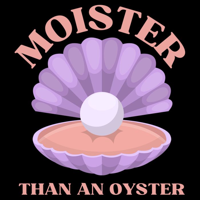 Moister Than An Oyster Shucking Funny Shellfish Shucker Sweatshirt