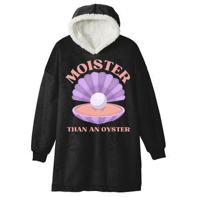 Moister Than An Oyster Shucking Funny Shellfish Shucker Hooded Wearable Blanket
