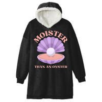 Moister Than An Oyster Shucking Funny Shellfish Shucker Hooded Wearable Blanket