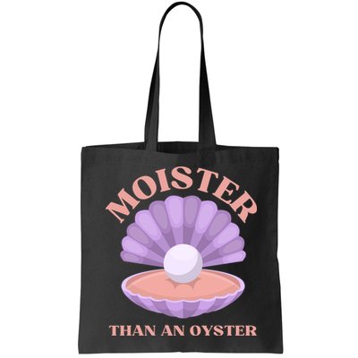 Moister Than An Oyster Shucking Funny Shellfish Shucker Bag