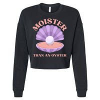 Moister Than An Oyster Shucking Funny Shellfish Shucker Cropped Pullover Crew