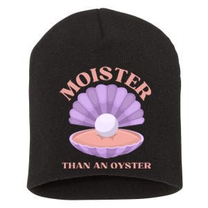 Moister Than An Oyster Shucking Funny Shellfish Shucker Short Acrylic Beanie