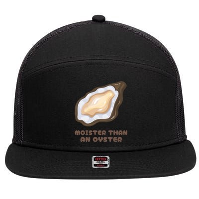 Moister Than An Oyster Shuck Seafood 7 Panel Mesh Trucker Snapback Hat