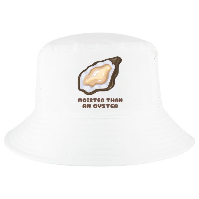 Moister Than An Oyster Shuck Seafood Cool Comfort Performance Bucket Hat