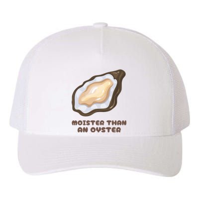 Moister Than An Oyster Shuck Seafood Yupoong Adult 5-Panel Trucker Hat