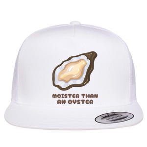 Moister Than An Oyster Shuck Seafood Flat Bill Trucker Hat