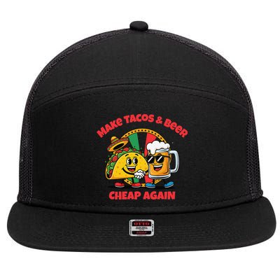 Make Tacos And Beer Cheap Again Funny Political Fiesta 7 Panel Mesh Trucker Snapback Hat