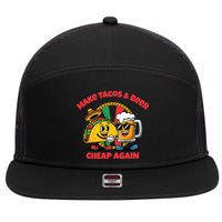 Make Tacos And Beer Cheap Again Funny Political Fiesta 7 Panel Mesh Trucker Snapback Hat