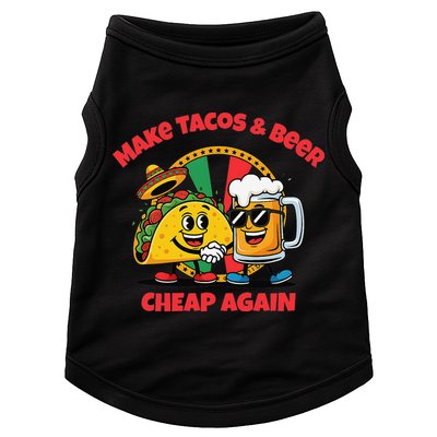 Make Tacos And Beer Cheap Again Funny Political Fiesta Doggie Tank