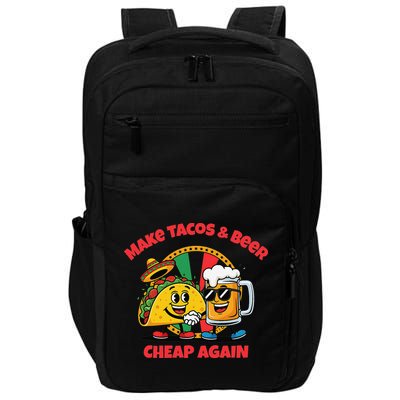 Make Tacos And Beer Cheap Again Funny Political Fiesta Impact Tech Backpack
