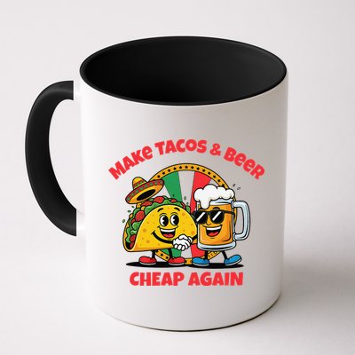 Make Tacos And Beer Cheap Again Funny Political Fiesta Mug
