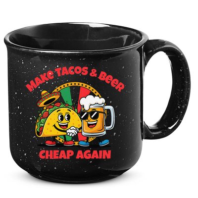 Make Tacos And Beer Cheap Again Funny Political Fiesta 15oz Campfire Ceramic Mug