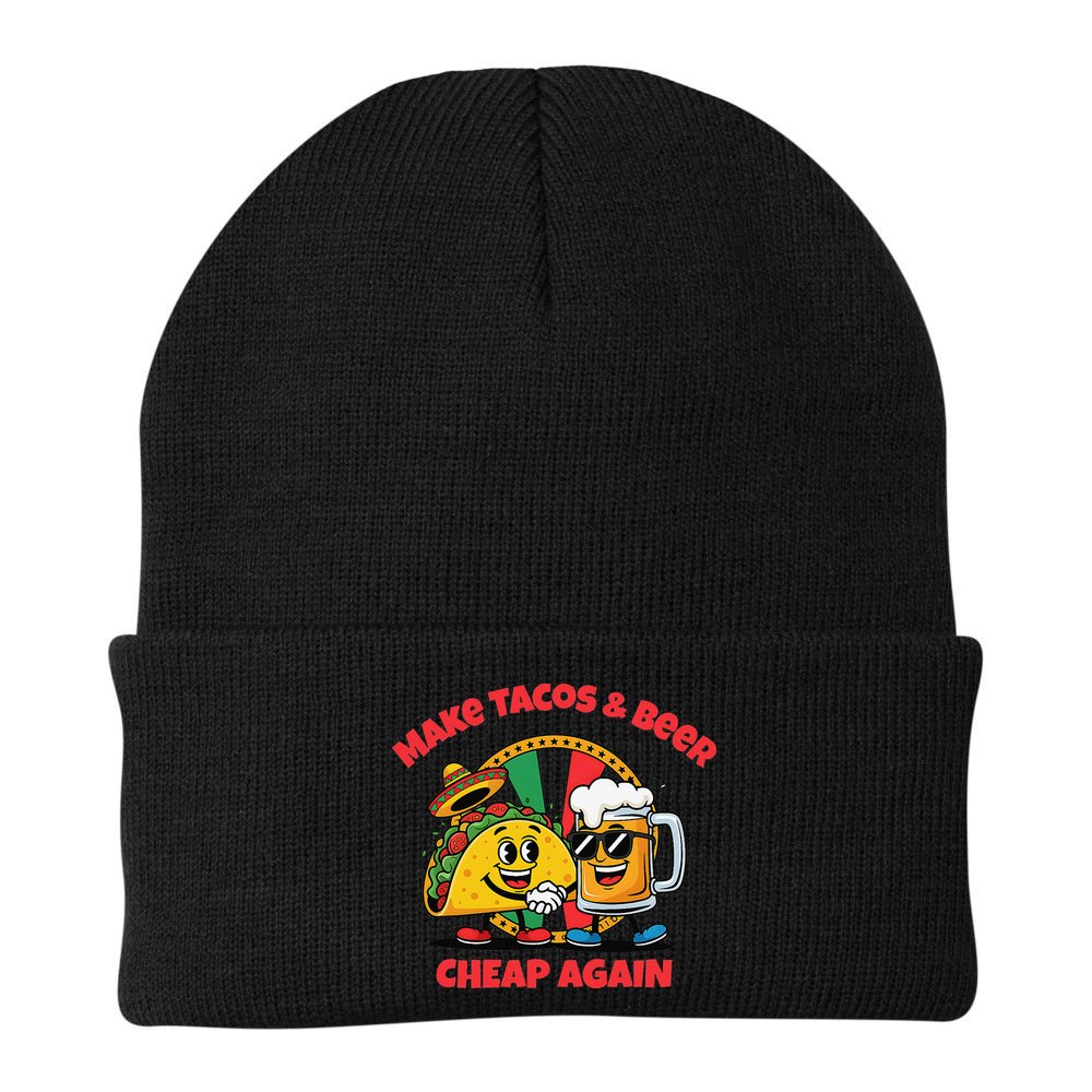 Make Tacos And Beer Cheap Again Funny Political Fiesta Beanie