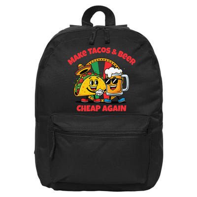 Make Tacos And Beer Cheap Again Funny Political Fiesta 16 in Basic Backpack
