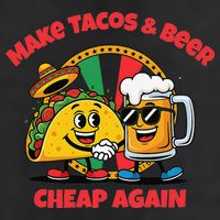 Make Tacos And Beer Cheap Again Funny Political Fiesta Golf Towel