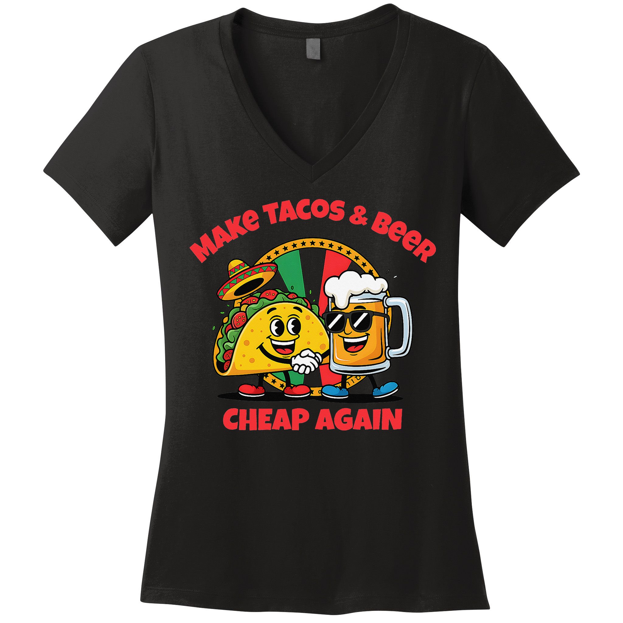 Make Tacos And Beer Cheap Again Funny Political Fiesta Women's V-Neck T-Shirt