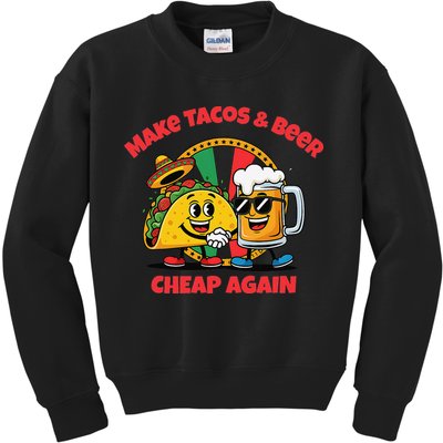 Make Tacos And Beer Cheap Again Funny Political Fiesta Kids Sweatshirt